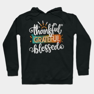 Thankful Grateful Blessed Hoodie
